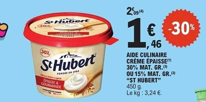 AIDE CULINAIRE CRÈME ÉPAISSE 30% MAT. GR. (3) OU 15% MAT. GR. (3) “ST HUBERT”