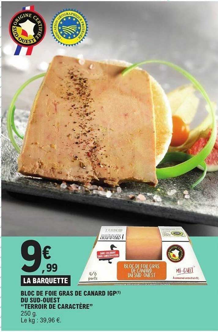 BLOC DE FOIE GRAS DE CANARD IGP(1) DU SUD-OUEST “TERROIR DE CARACTÈRE”
