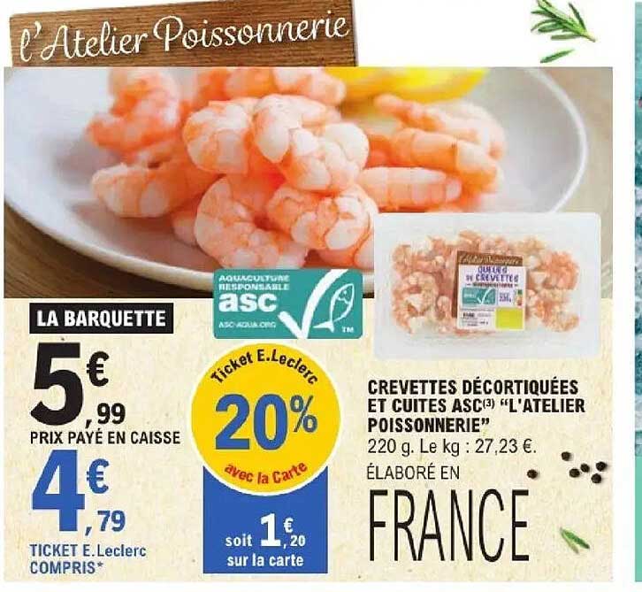 CREVETTES DÉCORTIQUÉES ET CUITES ASC(3) “L'ATELIER POISSONNERIE”
