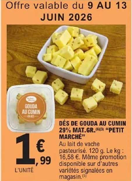 DÈS DE GOUDA AU CUMIN 29% MAT.GR.(3) “PETIT MARCHÉ”