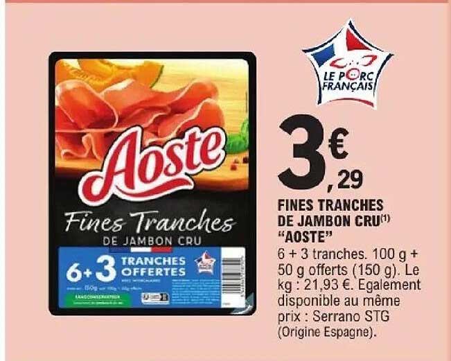 Fines tranches de jambon cru "Aoste"