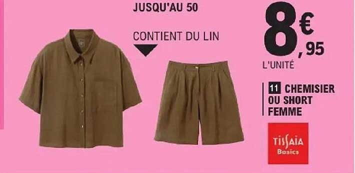 JUSQU'AU 50 CONTIENT DU LIN CHEMISIER OU SHORT FEMME