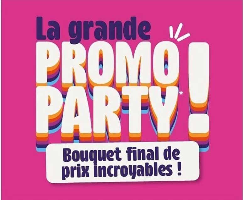 La grande PROMO PARTY !