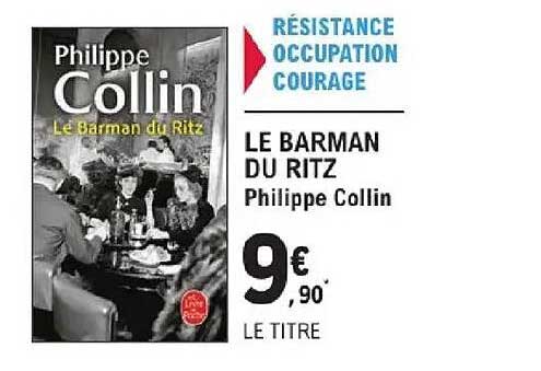 LE BARMAN DU RITZ Philippe Collin