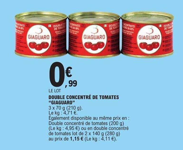 LE LOT DOUBLE CONCENTRÉ DE TOMATES "GIAGUARO"