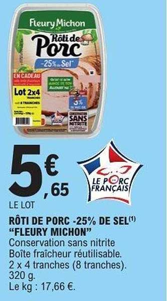 RÔTI DE PORC -25% DE SEL(1) “FLEURY MICHON”