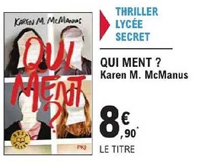 THRILLER LYCÉE SECRET
QUI MENT ?
Karen M. McManus
LE TITRE