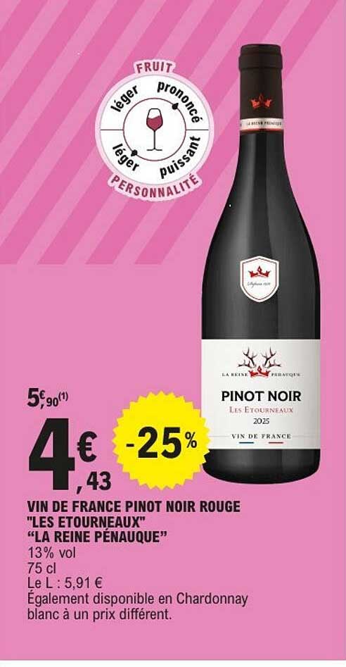 VIN DE FRANCE PINOT NOIR ROUGE "LES ETOURNEAUX" "LA REINE PÉNAUQUE"
