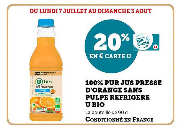 100% PUR JUS PRESSE D'ORANGE SANS PULPE REFRIGERE U BIO