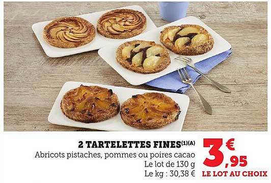 2 TARTELETTES FINES