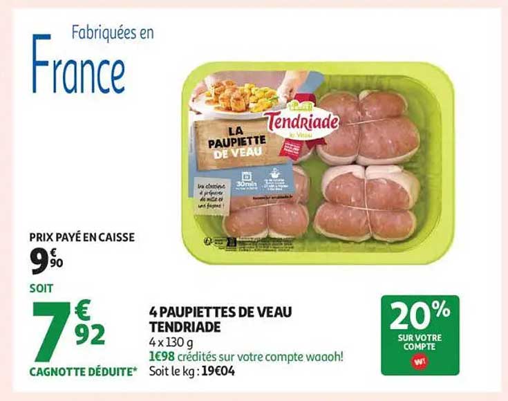 4 PAUPIETTES DE VEAU TENDRIADE