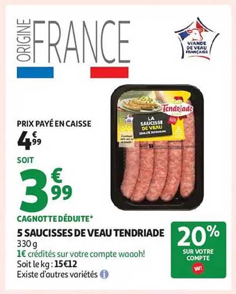 5 SAUCISSES DE VEAU TENDRIADE