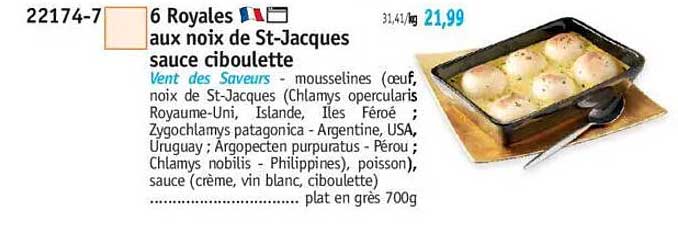 6 Royales aux noix de St-Jacques sauce ciboulette