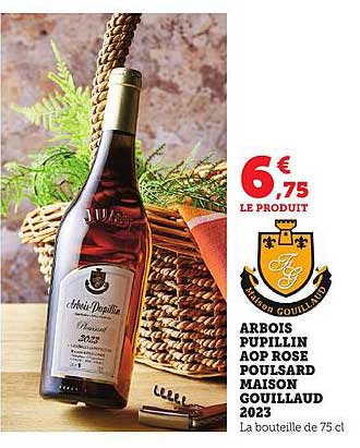 ARBOIS PUPILLIN AOP ROSE POULSARD MAISON GOUILLAUD 2023