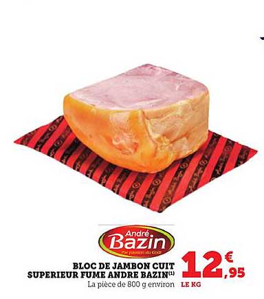 BLOC DE JAMBON CUIT SUPERIEUR FUME ANDRE BAZIN