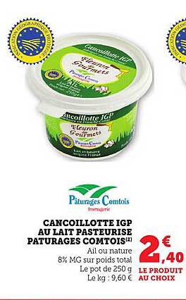 Cancoillotte IGP au lait pasteurisé Pâturages Comtois