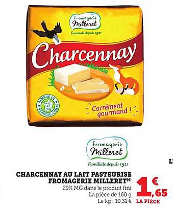 CHARCENNAY AU LAIT PASTEURISE FROMAGERIE MILLERET