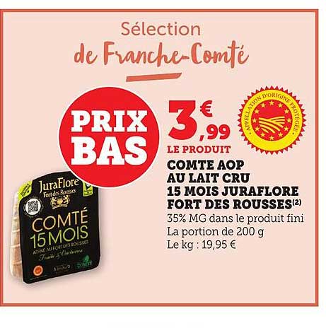 COMTÉ AOP AU LAIT CRU 15 MOIS JURAFLORE FORT DES ROUSSES