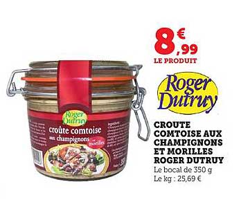 CROUTE COMTOISE AUX CHAMPIGNONS ET MOIRILLES ROGER DUTRY