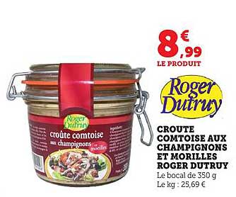 CROUTE COMTOISE AUX CHAMPIGNONS ET MORILLES ROGER DUTRY