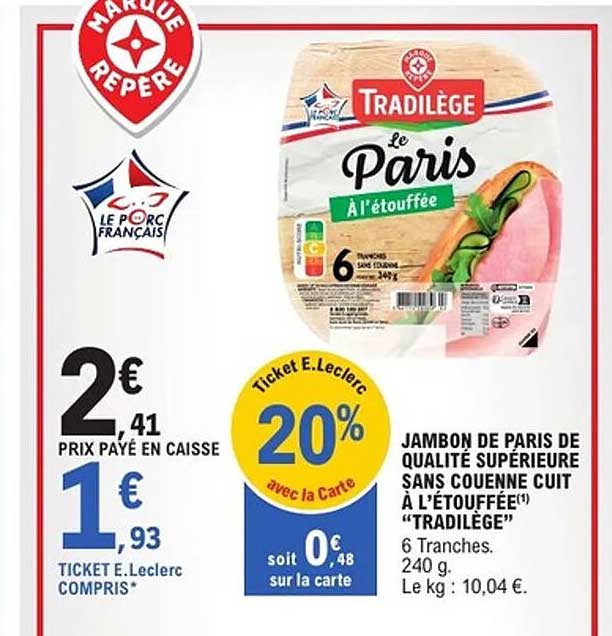 JAMBON DE PARIS DE QUALITÉ SUPÉRIEURE SANS COUENNE CUIT À L’ÉTOUFFÉE “TRADILÈGE”