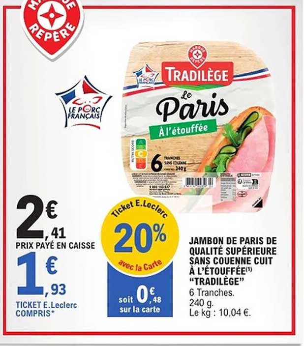 JAMBON DE PARIS DE QUALITÉ SUPÉRIEURE SANS COUENNE CUIT À L’ÉTOUFFÉE "TRADILÈGE"