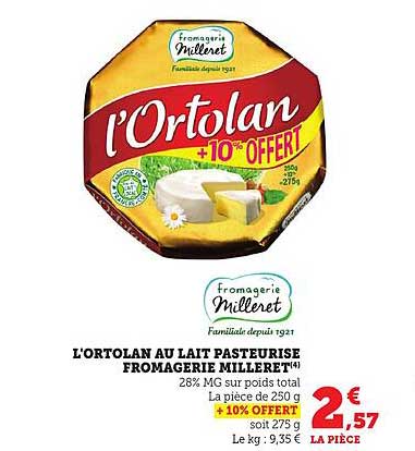 L'Ortolan au Lait Pasteurisé Fromagerie Milleret +10% OFFERT