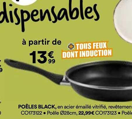 POÊLES BLACK, en acier émaillé vitrifié, revêtement