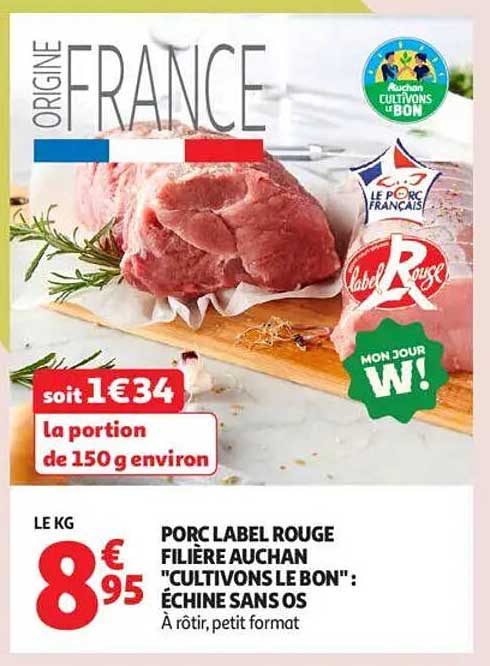 PORC LABEL ROUGE FILIÈRE AUCHAN "CULTIVONS LE BON" : ÉCHINE SANS OS
