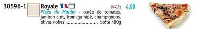 Royale Pizza du Moulin