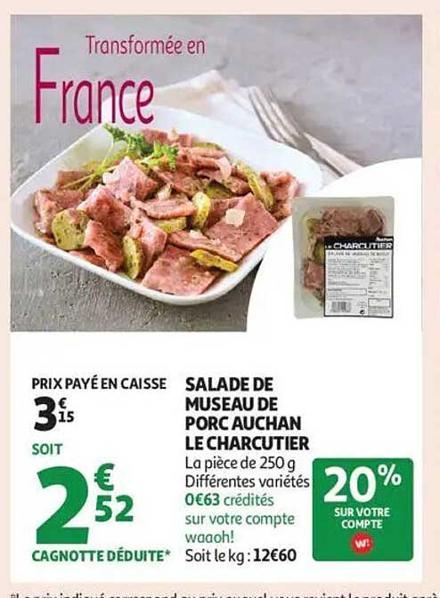SALADE DE MUSEAU DE PORC AUCHAN LE CHARCUTIER