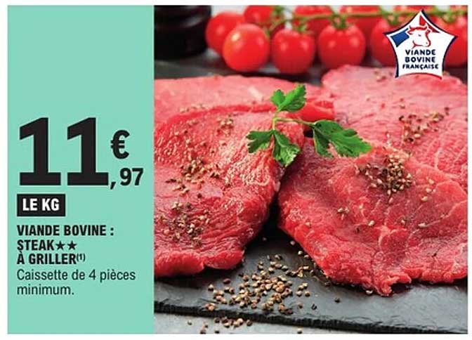 VIANDE BOVINE : STEAK★★ À GRILLER