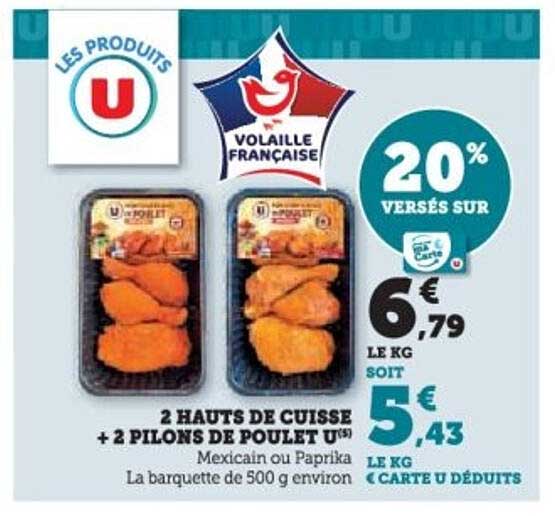 2 HAUTS DE CUISSE + 2 PILONS DE POULET U