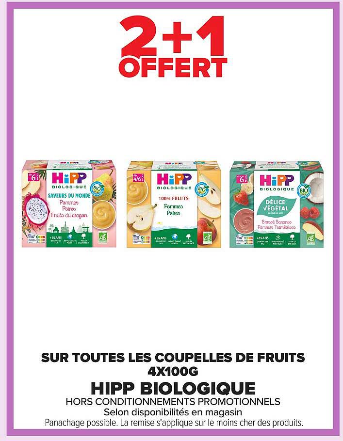2+1 OFFERT SUR TOUTES LES COUPELLES DE FRUITS 4X100G HIPP BIOLOGIQUE