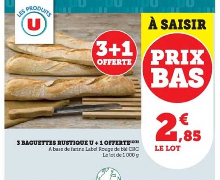 3 baguettes rustique U + 1 offerte