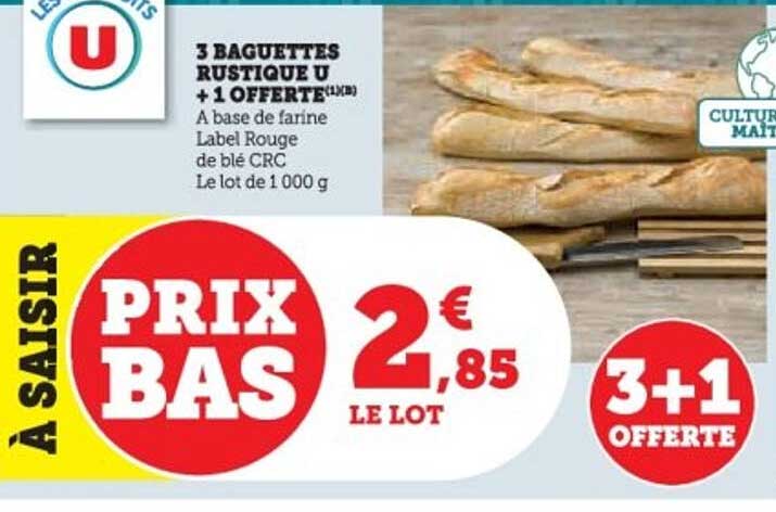 3 BAGUETTES RUSTIQUE U + 1 OFFERTES