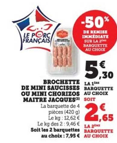 BROCHETTE DE MINI SAUCISSES OU MINI CHORIZOS MAITRE JACQUES