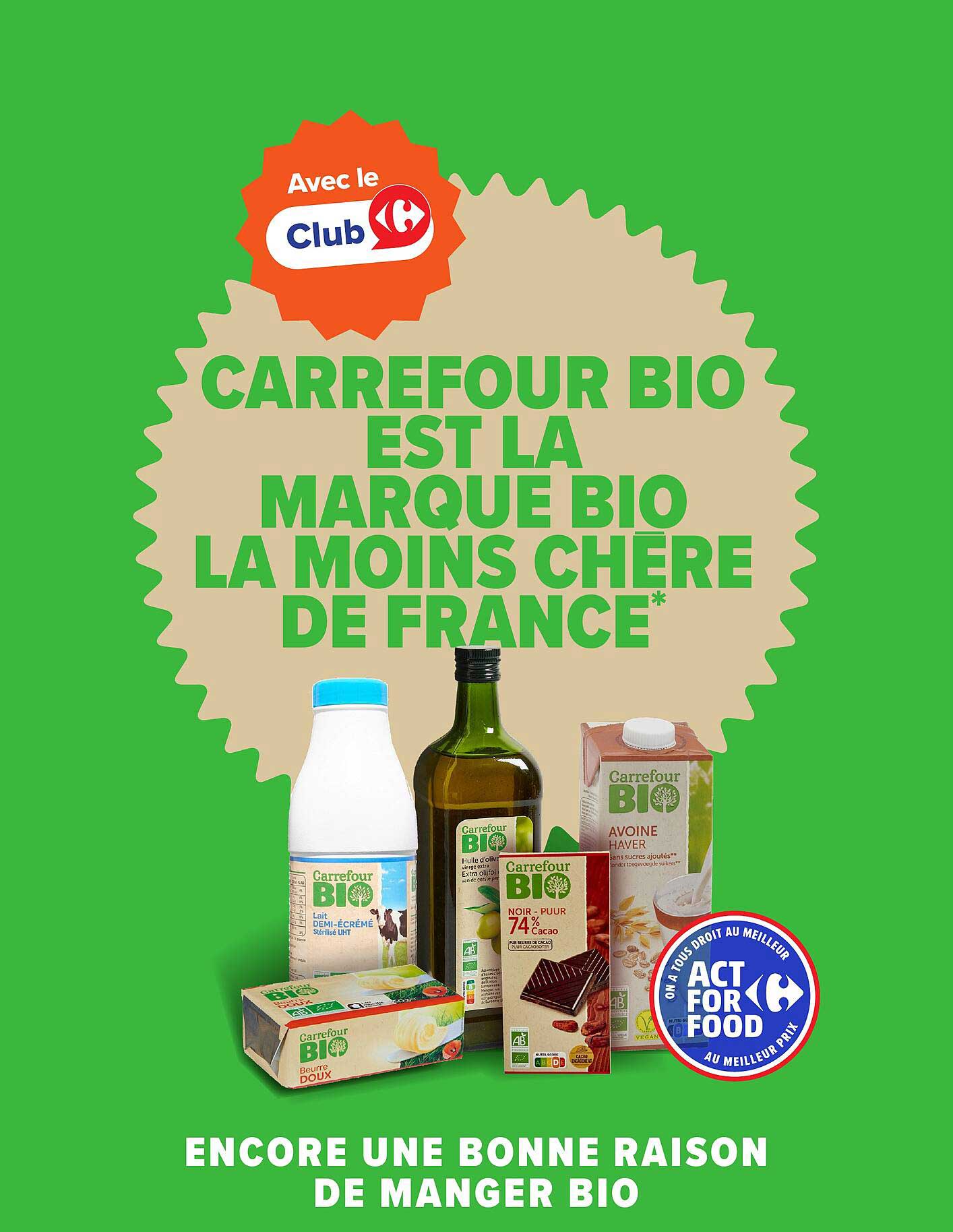 CARREFOUR BIO EST LA MARQUE BIO LA MOINS CHÈRE DE FRANCE*