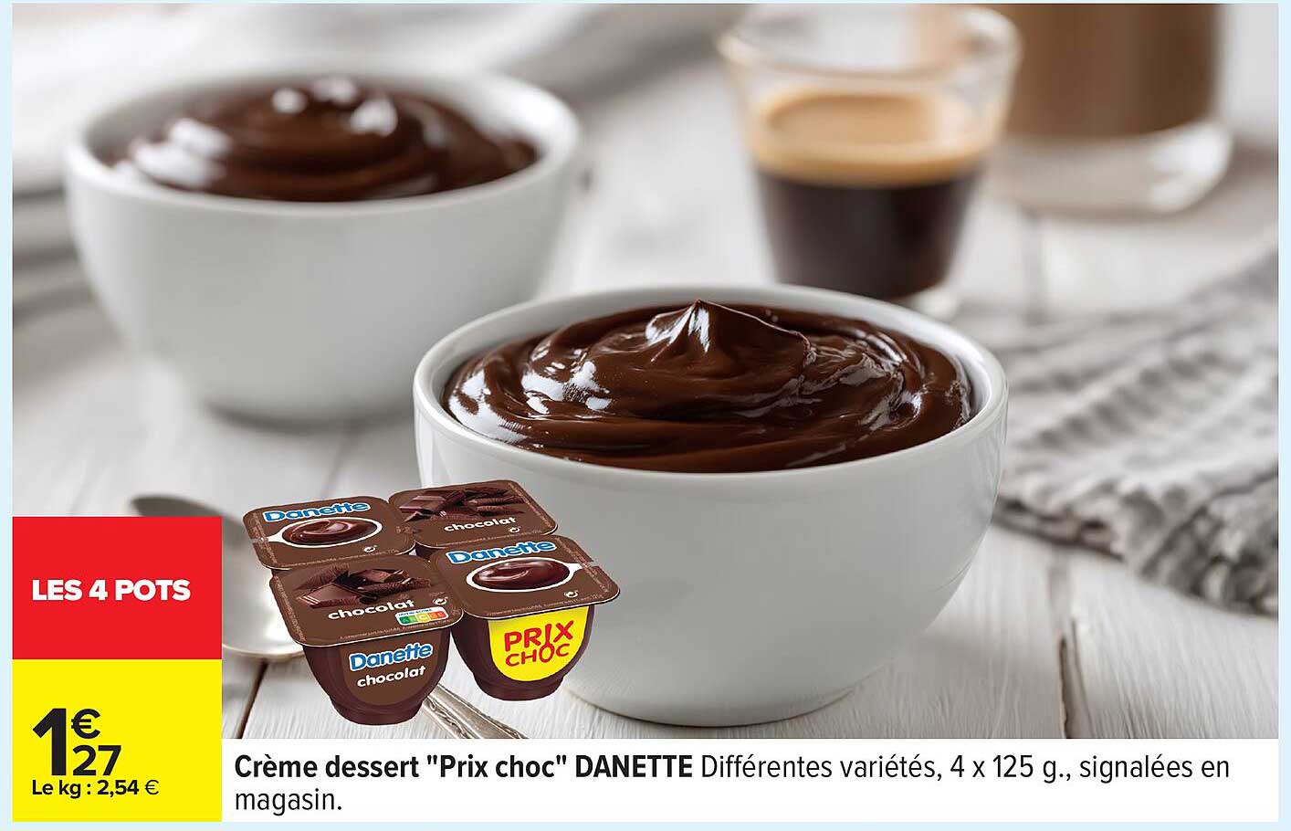 Crème dessert "Prix choc" DANETTE Différentes variétés, 4 x 125 g.
