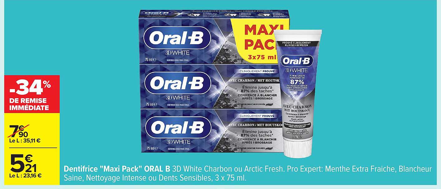 Dentifrice "Maxi Pack" ORAL B 3D White Charbon ou Arctic Fresh. Pro Expert: Menthe Extra Fraîche, Blanchisseur