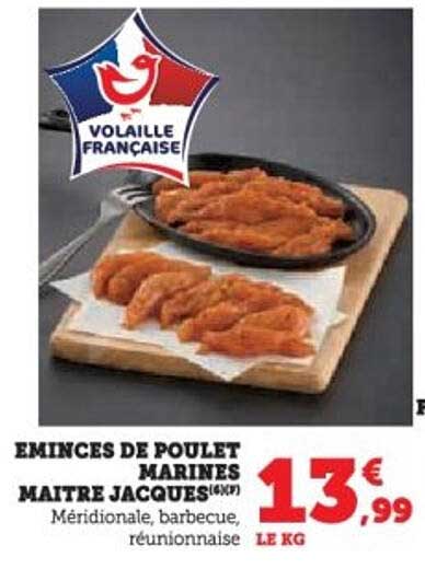 ÉMINCES DE POULET MARINES MAITRE JACQUES