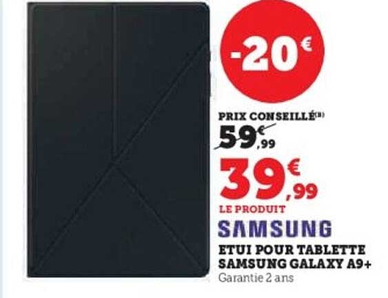 ETUI POUR TABLETTE SAMSUNG GALAXY A9+