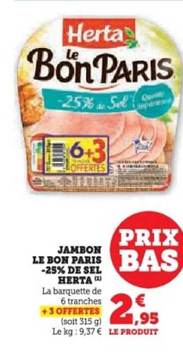 JAMBON LE BON PARIS -25% DE SEL HERTA