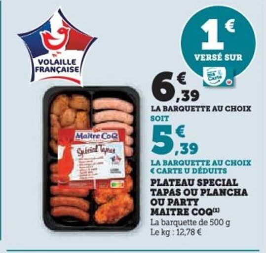PLATEAU SPECIAL TAPAS OU PLANCHA OU PARTY MAITRE COQ