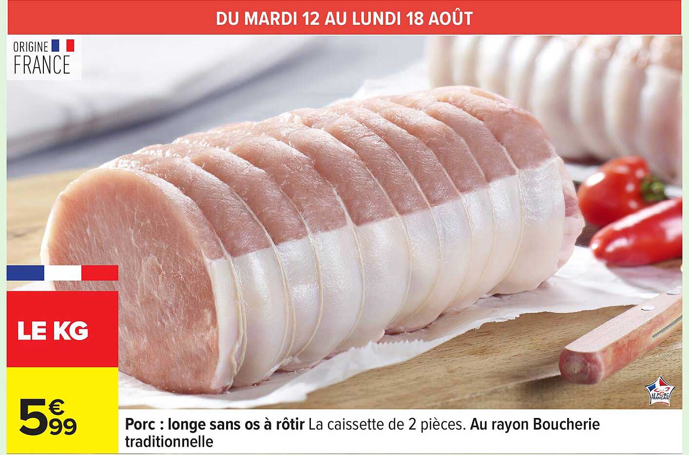 Porc : longe sans os à rôtir La caissette de 2 pièces.