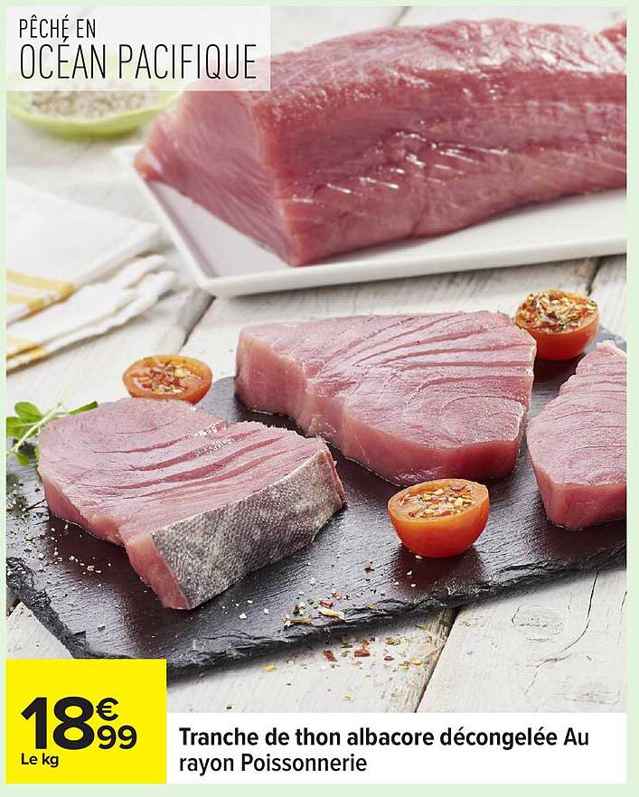 Tranche de thon albacore décongelée Au rayon Poissonnerie