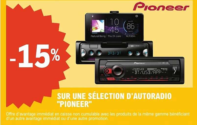 -15% SUR UNE SÉLECTION D'AUTORADIO "PIONEER"