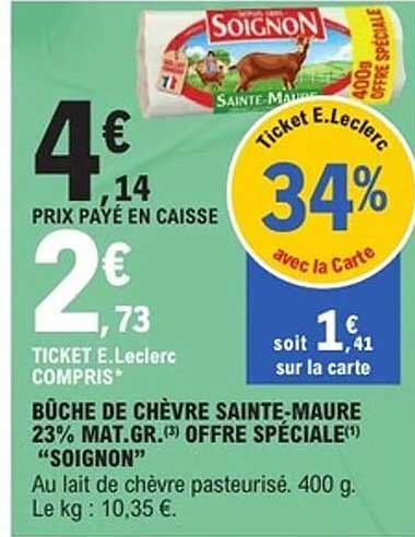 BUCHE DE CHEVRE SAINTE-MAURE 23% MAT.GR. OFFERTE SPÉCIALE SOIGNON