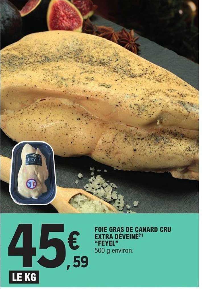 FOIE GRAS DE CANARD CRU EXTRA DÉVEINÉ(1) "FEYEL"