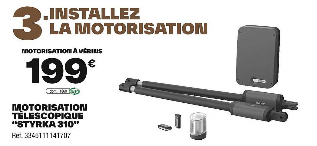 MOTORIZATION À VÉRINS STYRKA 310